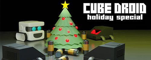Cube Droid Holiday Special